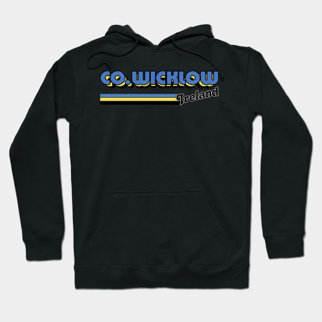 County Wicklow / Irish Retro County Pride Design Hoodie by feck!